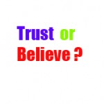 trust or believe
