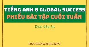 Tiếng Anh 6 Global Success Phiếu bài tập cuối tuần