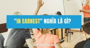 In earnest nghĩa là gì