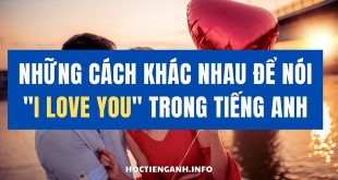 Nhung Cach Khac Nhau De Noi I Love You Trong Tieng Anh
