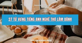 27 từ vựng tiếng Anh nghề thợ làm bánh