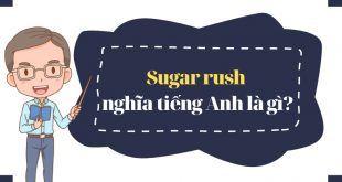 Sugar rush nghĩa tiếng Anh là gì