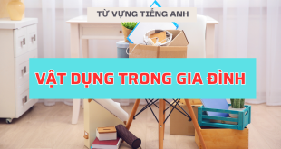 Tiếng Anh chủ đề vật dụng trong gia đình