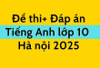 De thi dap an Tieng Anh lop 10 ha noi 2025